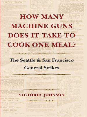 cover image of How Many Machine Guns Does It Take to Cook One Meal?